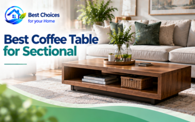 Best Coffee Table for Sectional: 10 Top Picks for 2026