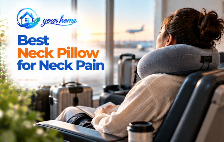 Best Neck Pillow for Neck Pain